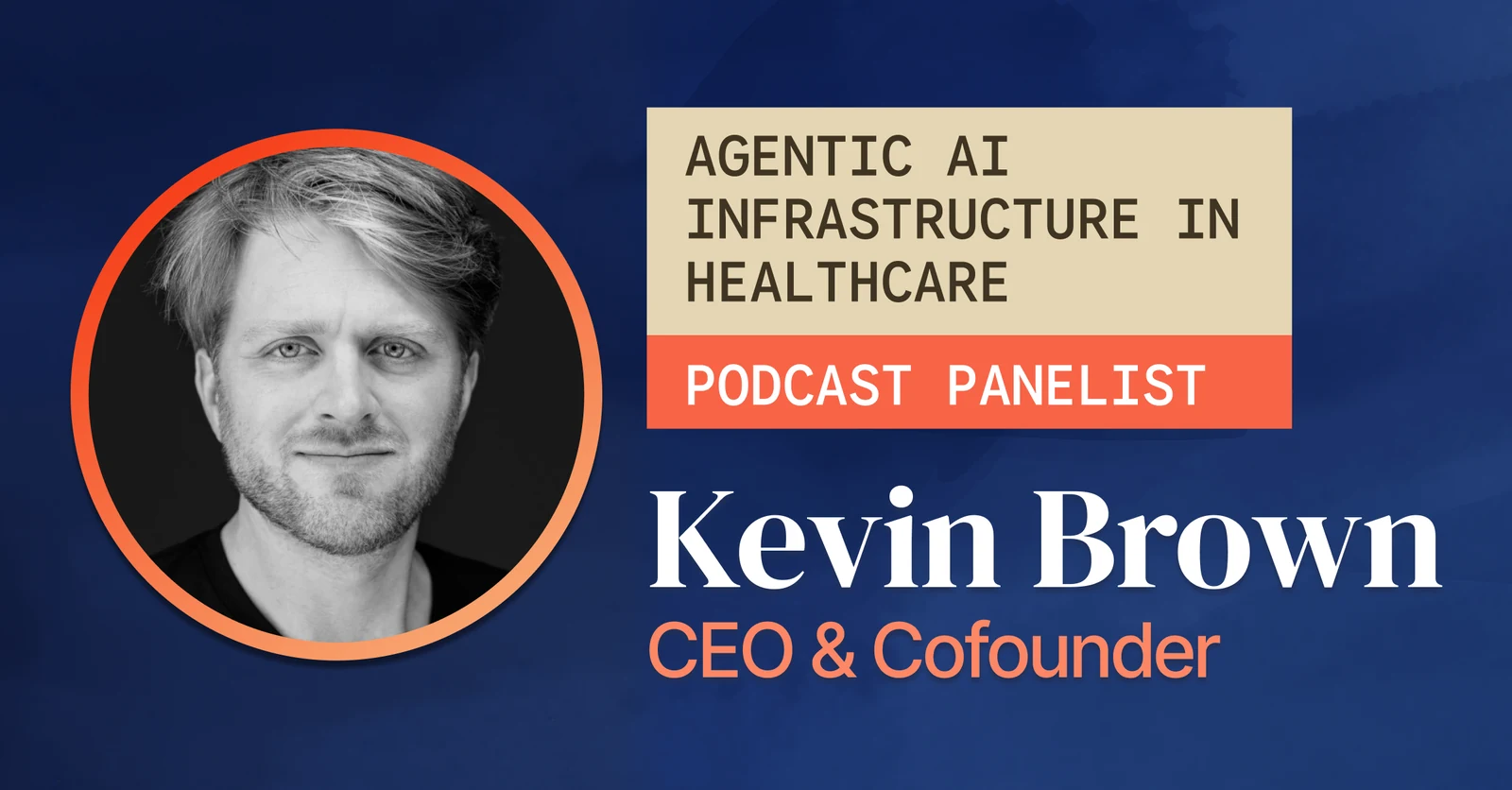 Standard Model Bio — Kevin Brown, Agentic AI Infrastructure in Healthcare podcast panel
